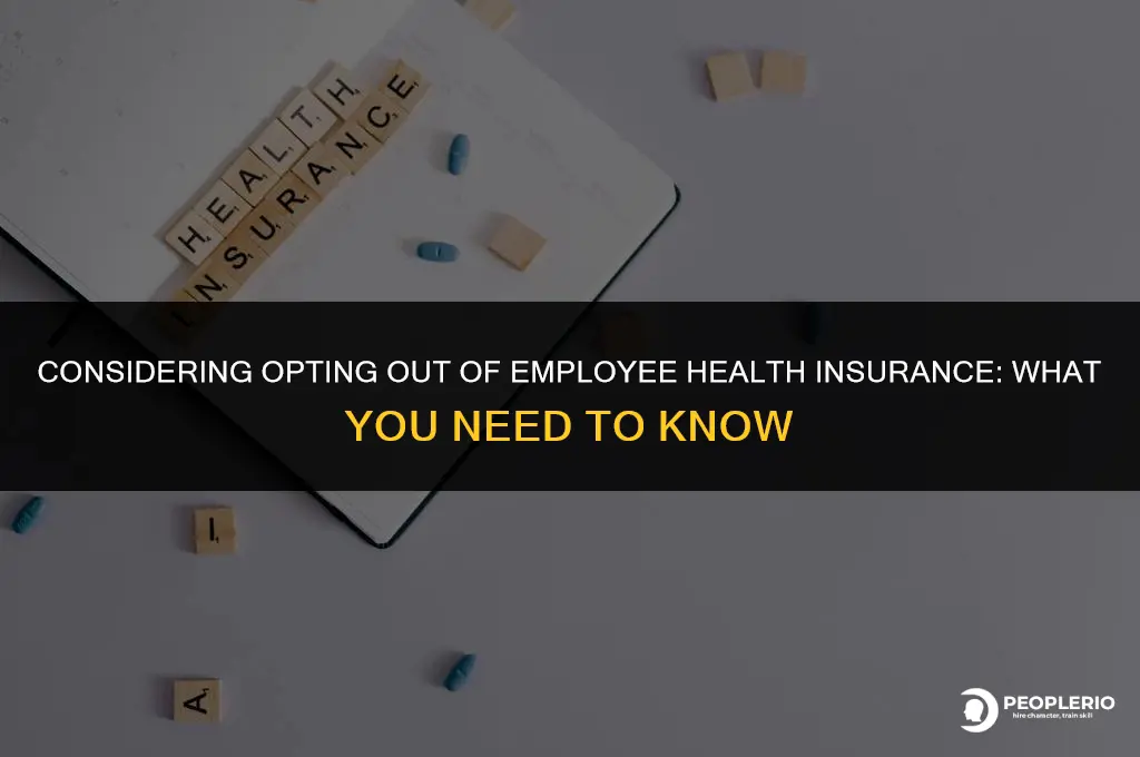 what if you opt out of employee health insurance