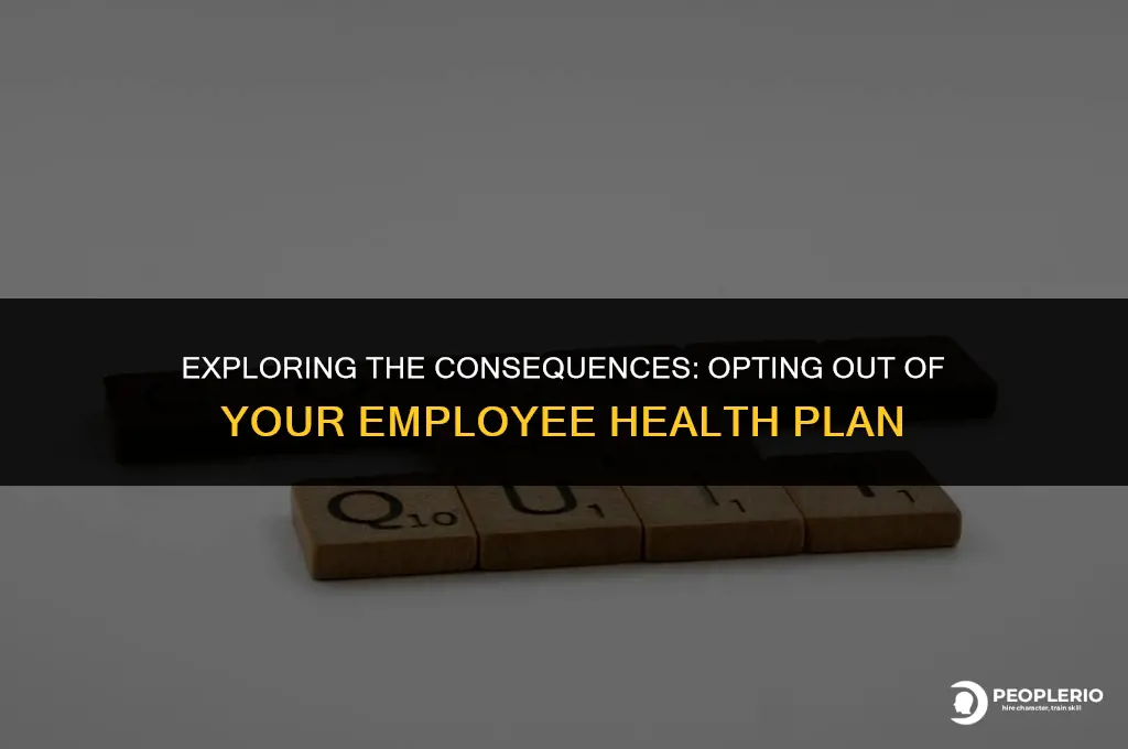 what if you opt out of employee sponsored health plan
