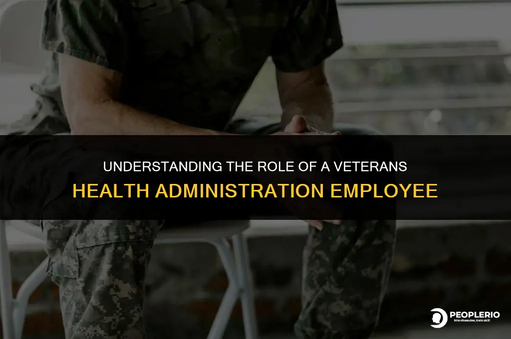 what is a veterans health administration employee