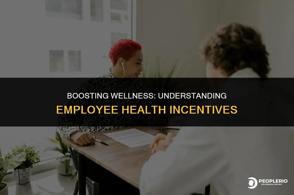 what is an employee health incentive