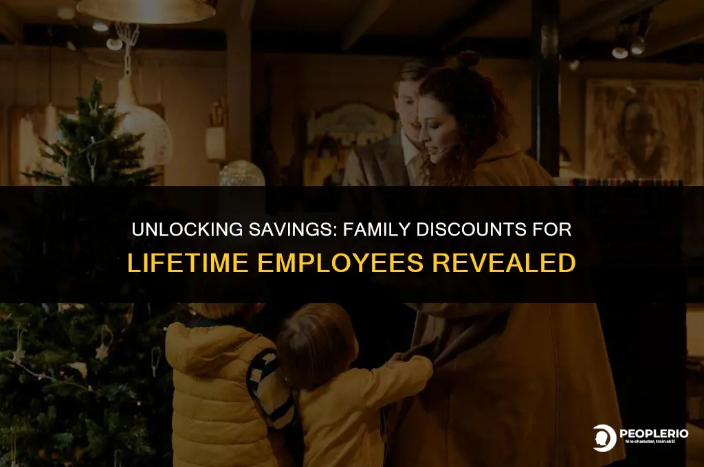 what is the discount for family members at lifetime employee