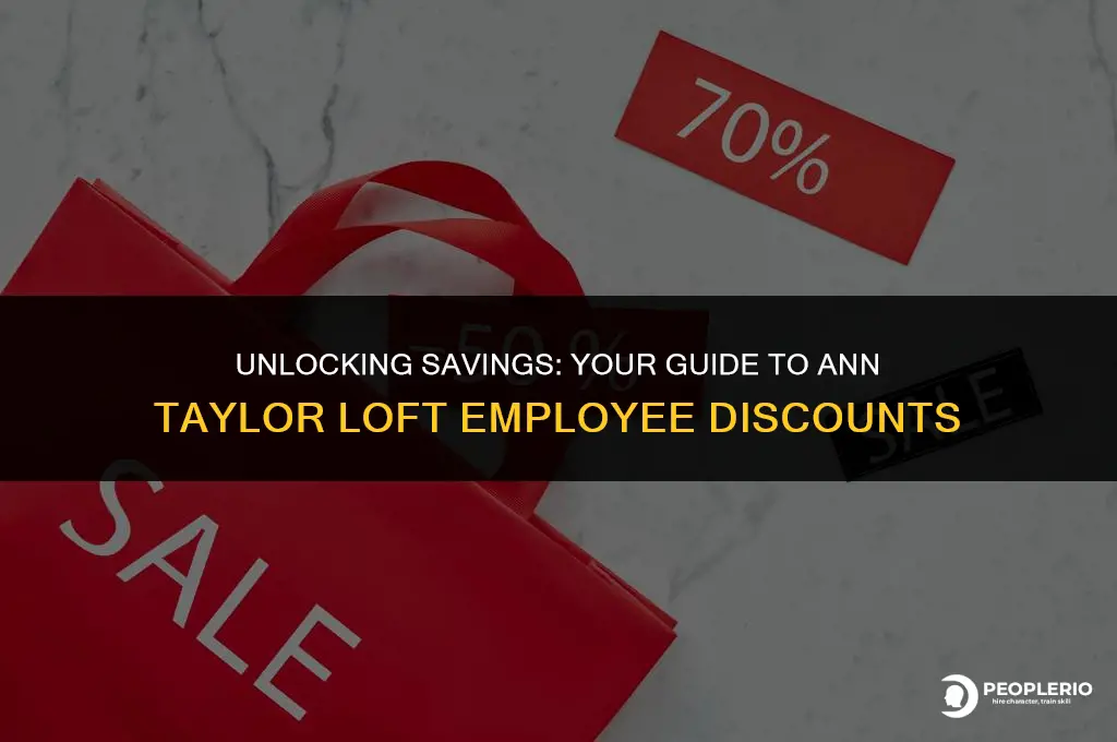 what is the employee discount at ann taylor loft