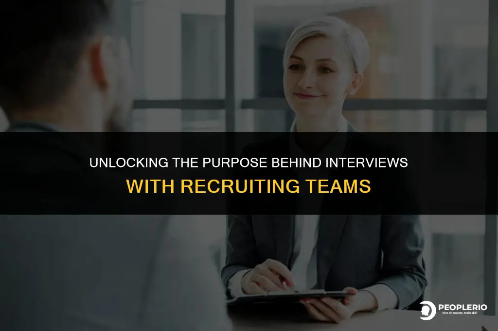 what is the purpose to interview with recruiting team