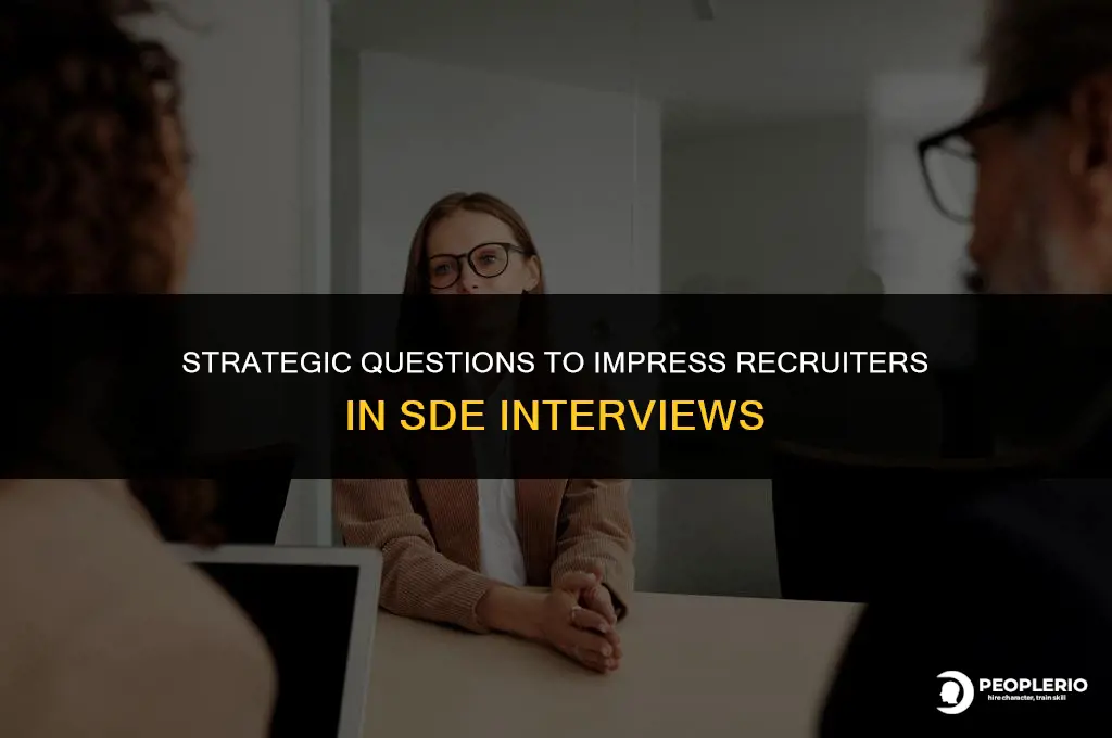 what question to ask recruiter sde
