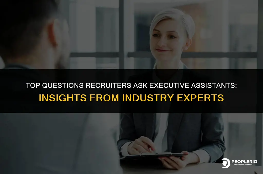 what questions are recruiters asking excutive assistants