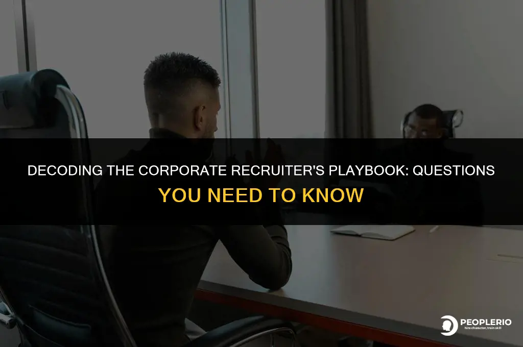 what questions do corporate recruiters ask