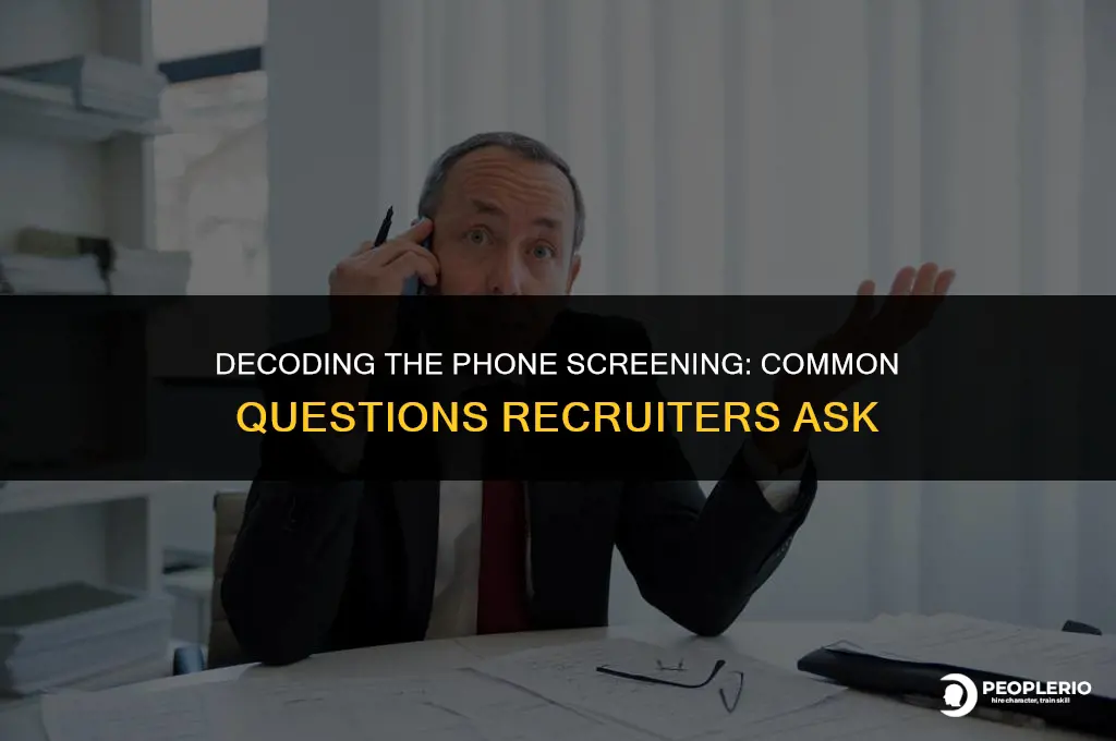 what questions recruiters in phone screening ask