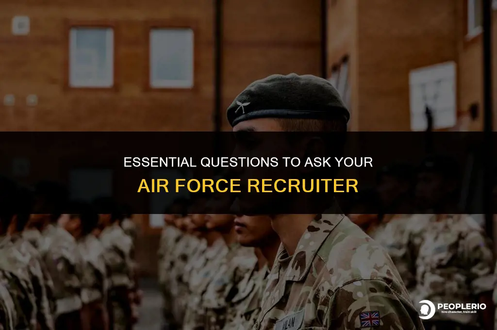 what questions should i ask my airforce recruiter