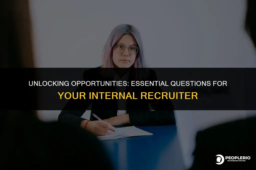what questions to ask an internal recruiter