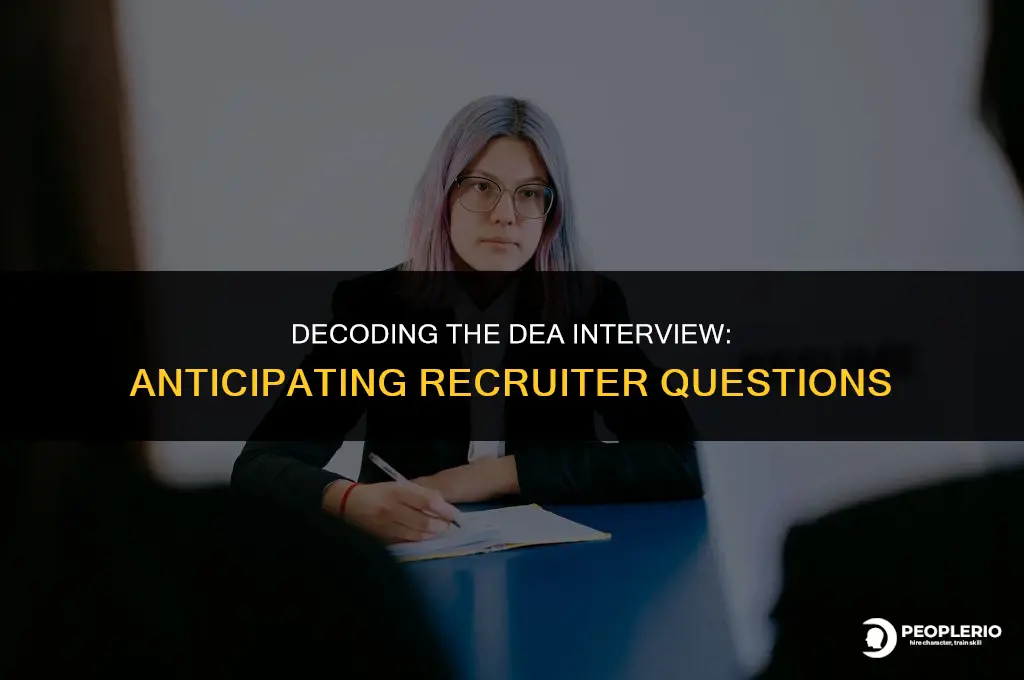 what questions would a dea recruiter ask