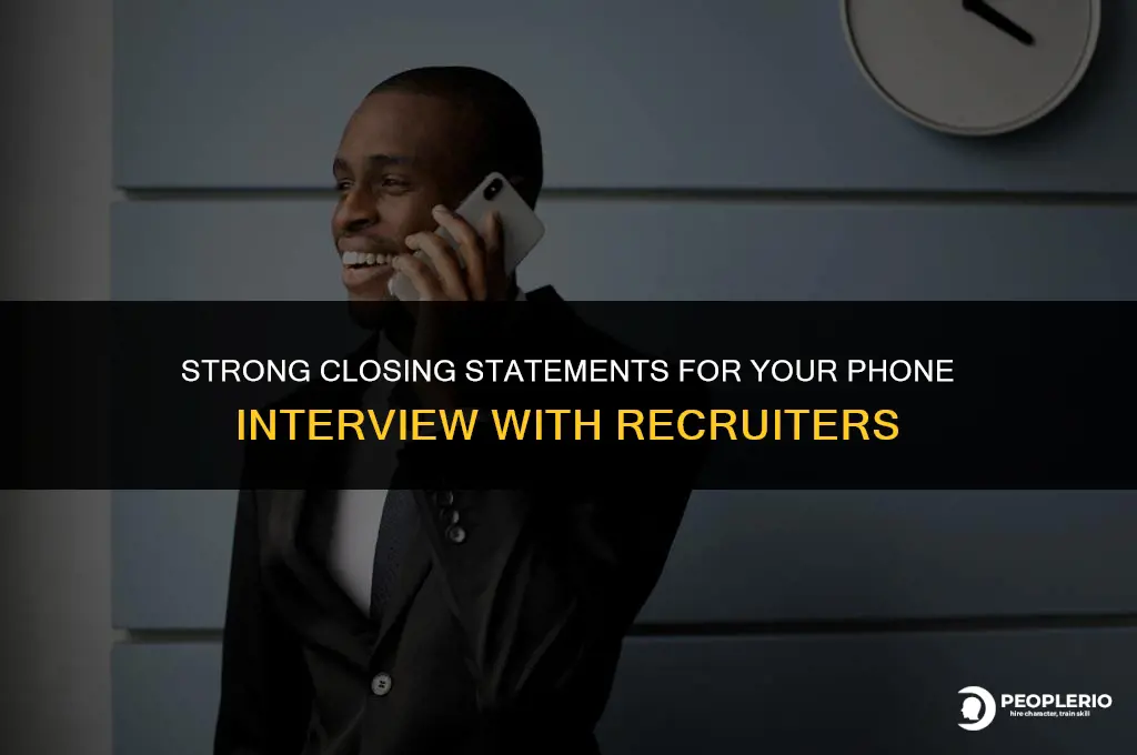 what to say at end of phone interview recruiter