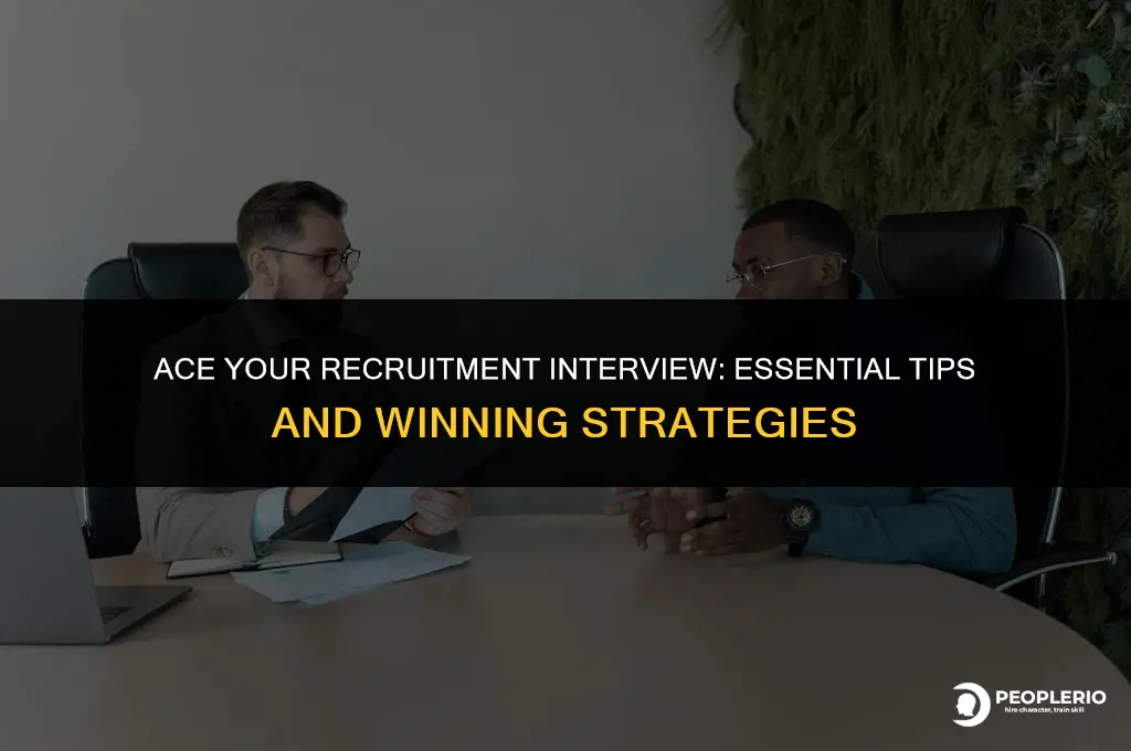 what to say in a recruitment interview