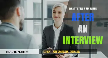 Post-Interview Tips: What to Say to a Recruiter