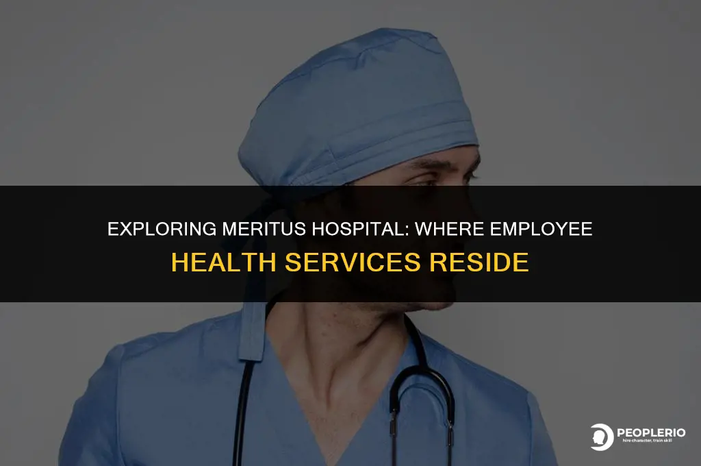 where is employee health located at meritus hospital
