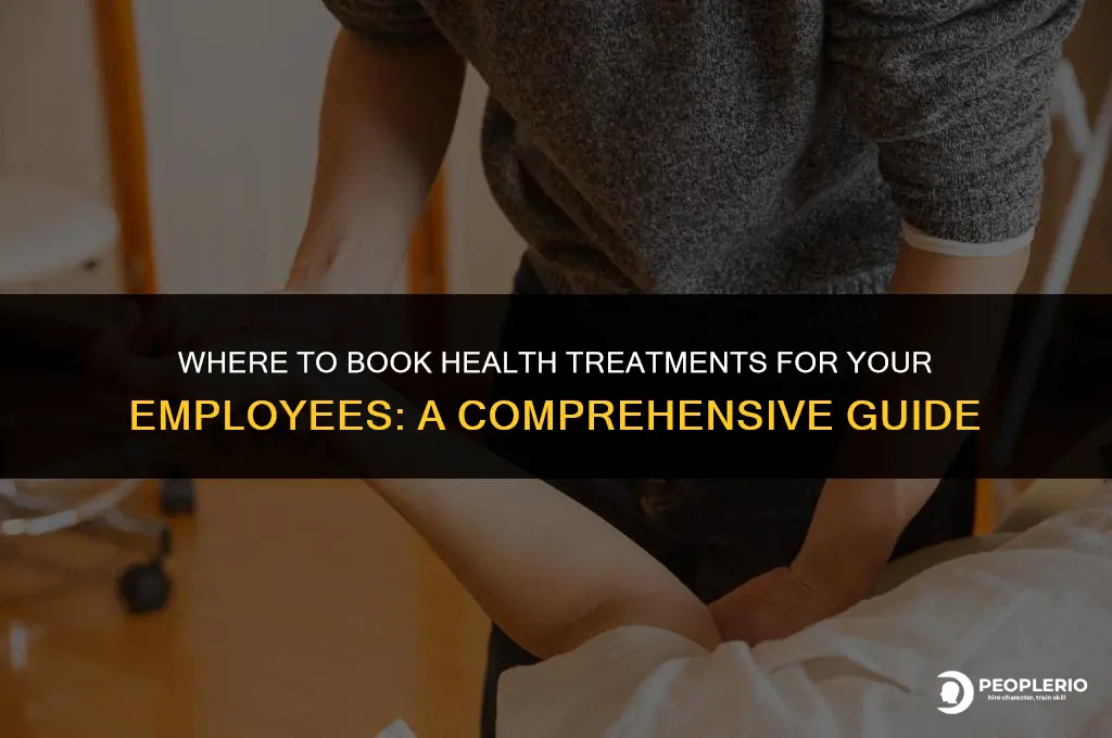 where to book health treatment employee