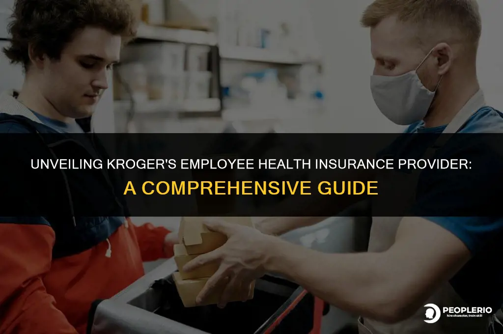 who is kroger employee health insurer