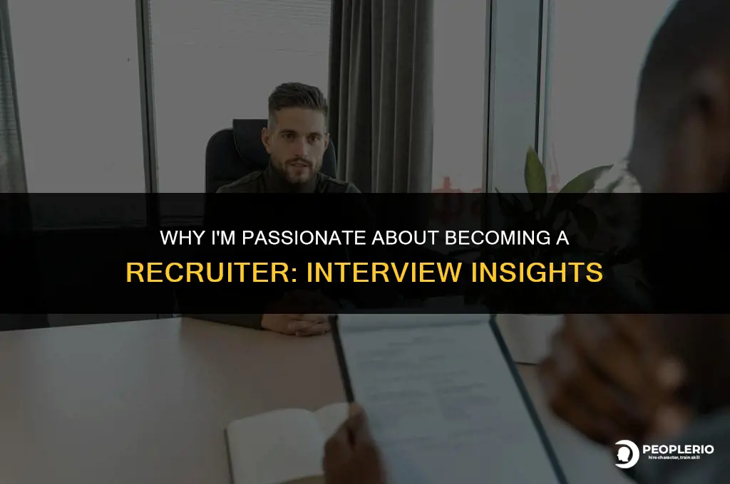 why do you want to be a recruiter interview