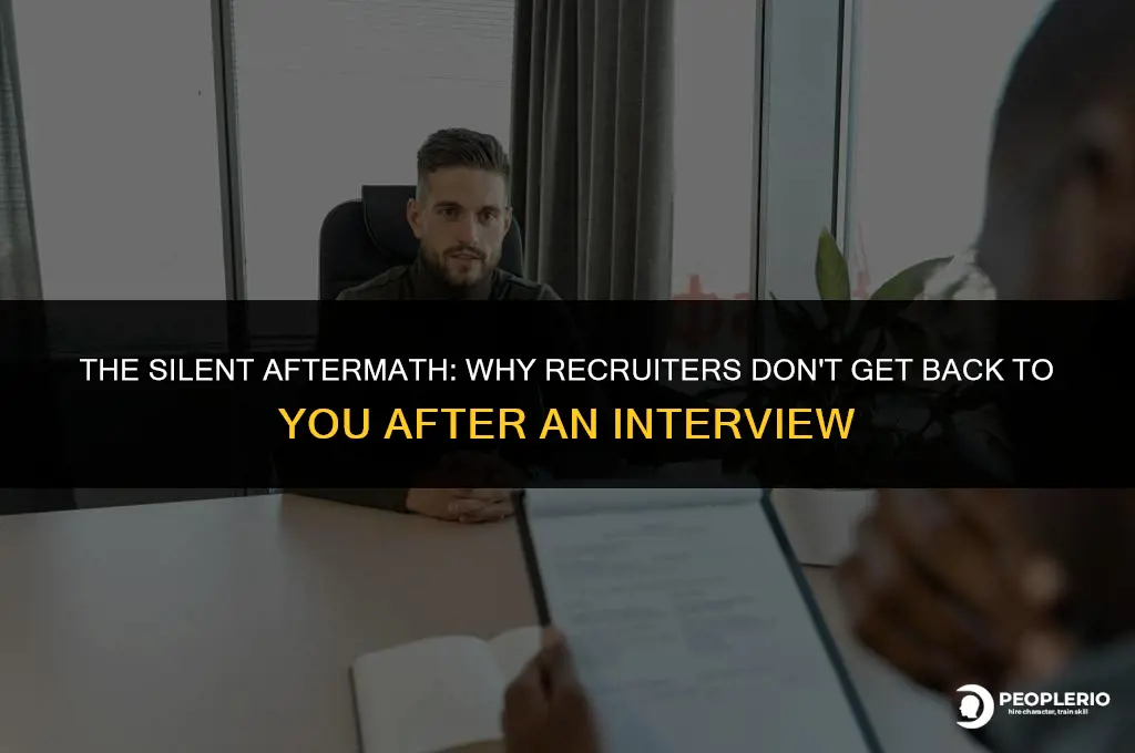 why recruiters dont get back to you after an interview